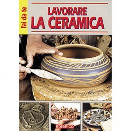 LAVORARE LA CERAMICA Edibrico